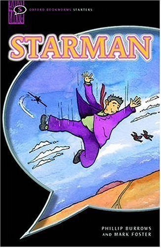 Oxford Bookworms Starters: Starman