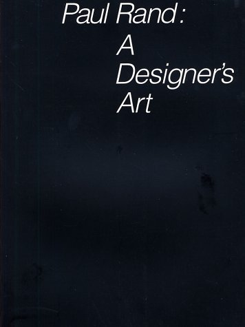 Paul Rand A Designer s Art By Paul Rand Goodreads