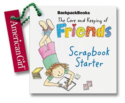 The Care and Keeping of Friends Scrapbook Starter book cover