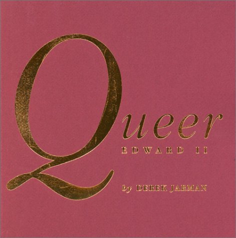Queer Edward II by Derek Jarman | Goodreads