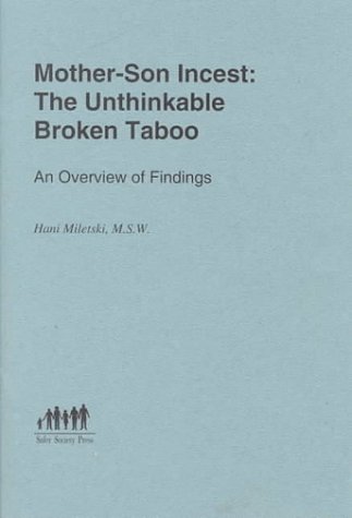 Mother-Son Incest: The Unthinkable Broken Taboo, An Overview of