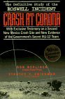 Crash at Corona: The Definitive Study of the Roswell Incident with Exclusive Testimony on a Second New Mexico Crash Site and Ne