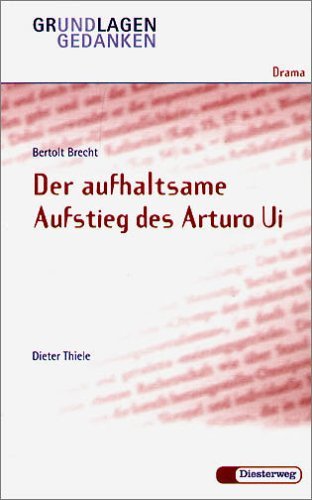 Bertolt Brecht, Der aufhaltsame Aufstieg des Arturo Ui (Grundlagen und