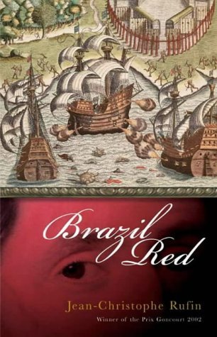 Brazil Red by Jean-Christophe Rufin | Goodreads