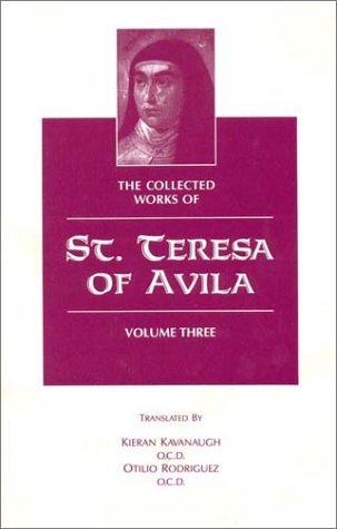 The Collected Works of St. Teresa of Avila, Vol. 3 (featuring The Book of Her Foundations) book cover