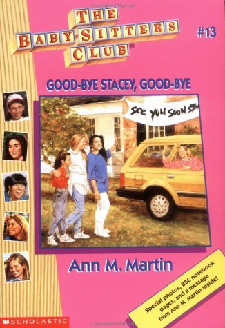 Good-bye Stacey, Good-bye (The Baby-Sitters Club, #13)