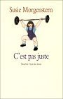 C'est pas juste, ou les déboires d'une petite fille entreprenante book cover