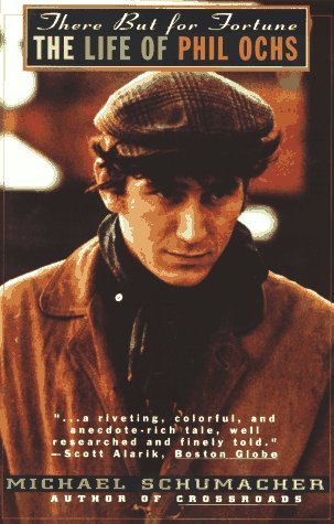 There But for Fortune: The Life of Phil Ochs