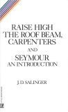 Raise High the Roof Beam, Carpenters & Seymour: An Introduction
