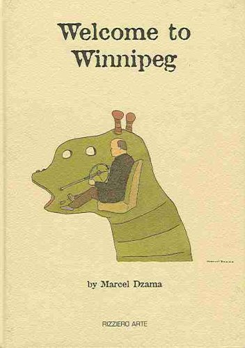 Marcel Dzama: Welcome to Winnipeg by Marcel Dzama | Goodreads