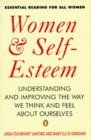 Women & Self Esteem: Understanding and Improving the Way We Think and Feel About Ourselves by ...