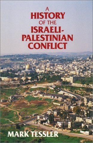 A History of the Israeli-Palestinian Conflict by Mark A. Tessler ...