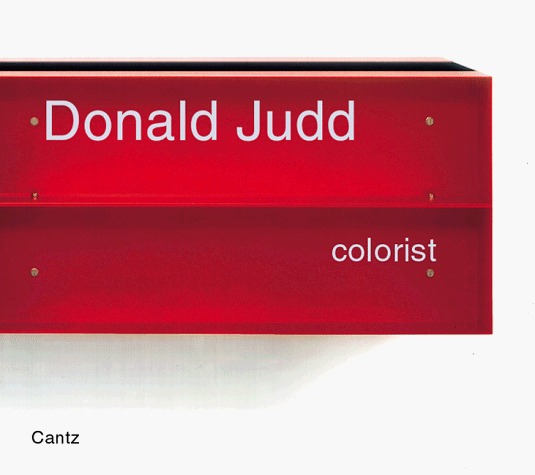 Donald Judd「Colorist 」 Donald Judd: Colorist by Dietmar Elger | Goodreads