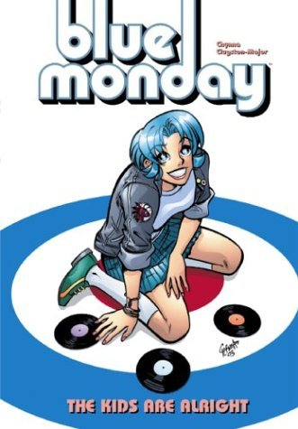 Blue Monday, Vol. 1: The Kids Are Alright
