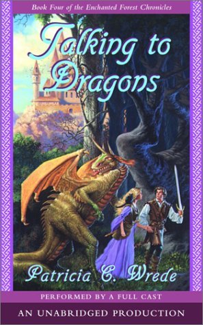 Talking to Dragons (Enchanted Forest Chronicles, #4)