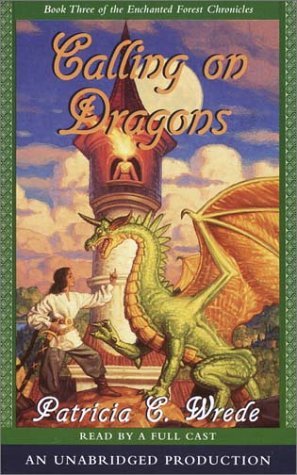 Calling on Dragons (Enchanted Forest Chronicles, #3)