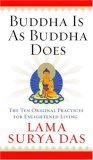 Buddha Is as Buddha Does: The Ten Original Practices for Enlightened Living
