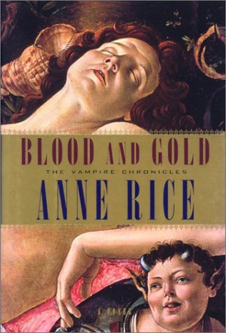Blood and Gold (The Vampire Chronicles, #8)