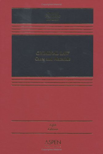 Criminal Law: Cases and Materials