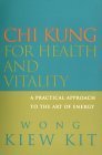 Chi Kung for Health and Vitality : A Practical Approach to the Art of ...