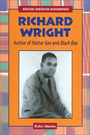 Book cover Richard Wright: Author of Native Son and Black Boy by Robin Westen