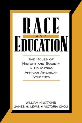 Race and Education: The Roles of History and Society in Educating ...