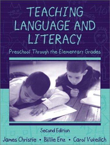 Teaching Language and Literacy: Preschool Through the Elementary Grades ...