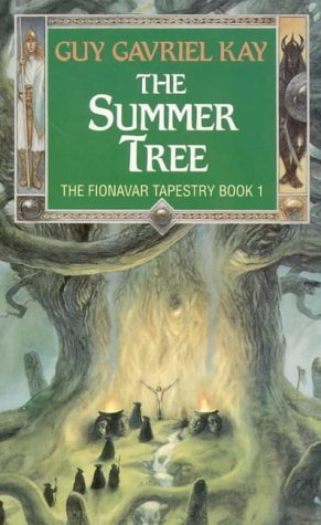 The Summer Tree (The Fionavar Tapestry #1)