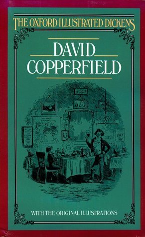 David Copperfield (Oxford Illustrated Dickens) by Charles Dickens ...
