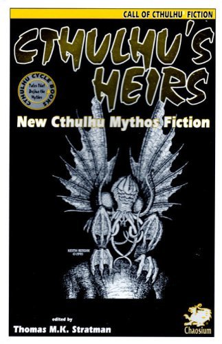 Cthulhu's Heirs: New Cthulhu Mythos Fiction