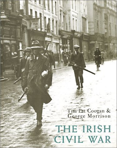 The Irish Civil War by Tim Pat Coogan | Goodreads