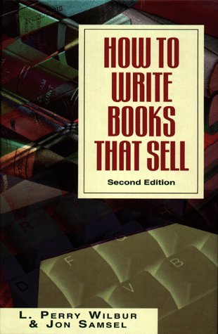 How to Write Books That Sell by L. Perry Wilbur | Goodreads