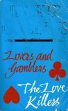 Lovers and Gamblers / Love Killers book cover