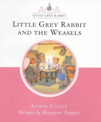 Little Grey Rabbit and the Weasels by Alison Uttley | Goodreads