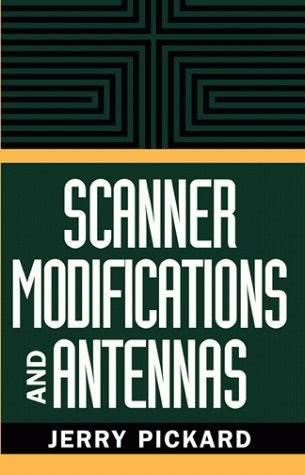 Scanner Modifications and Antennas by Jerry Pickard | Goodreads