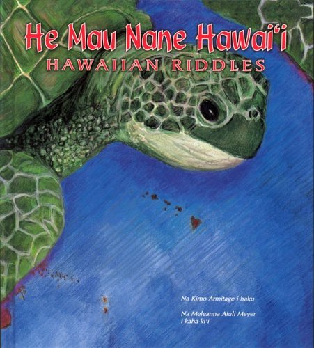 He Mau Nane Hawaii: Hawaiian Riddles by Kimo Armitage | Goodreads