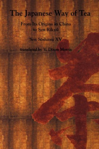 the-japanese-way-of-tea by Sōshitsu Sen XV | Goodreads