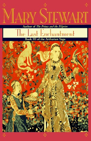 The Last Enchantment (Arthurian Saga, #3)