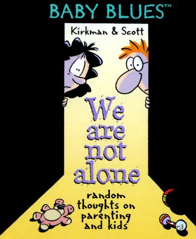 We Are Not Alone - A Baby Blues Book book cover