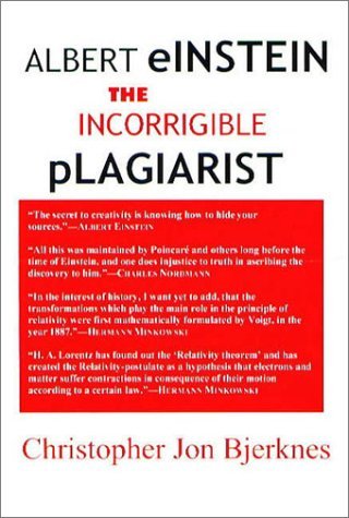 Albert Einstein: The Incorrigible Plagiarist