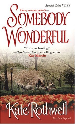 Somebody Wonderful by Kate Rothwell | Goodreads