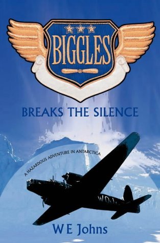Biggles Breaks the Silence book cover