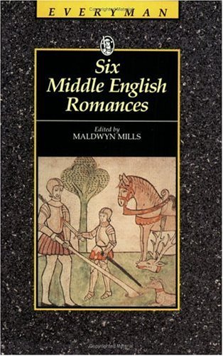 Six Middle English Romances (Everyman's Library) by Maldwyn
