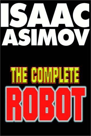 The Complete Robot Part 1 Of 2