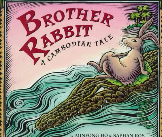 Brother Rabbit: A Cambodian Tale by Minfong Ho | Goodreads