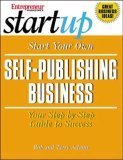 Start Your Own Self-Publishing Business by Rob Adams | Goodreads