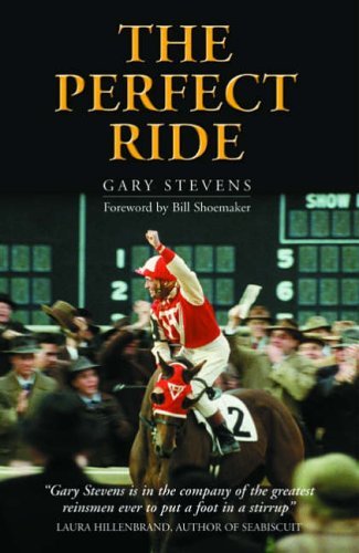 The Perfect Ride by Gary Stevens | Goodreads
