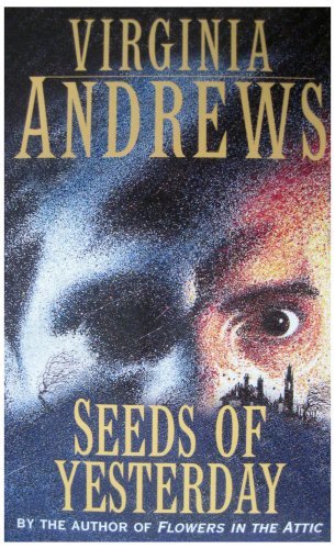 Seeds of Yesterday (Dollanganger, #4)