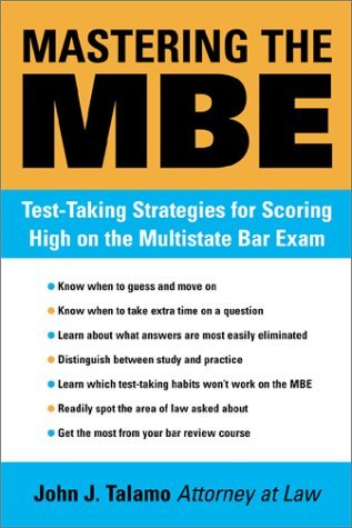 Mbe Test Mastering the MBE: Test Taking Strategies for Scoring High on the ...