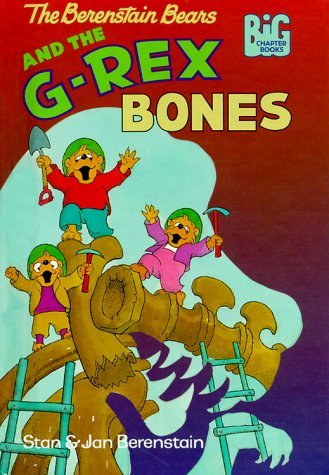 The Berenstain Bears and the G-Rex Bones book cover